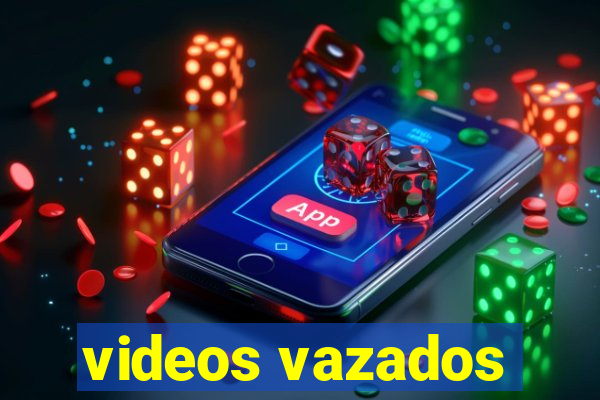 videos vazados